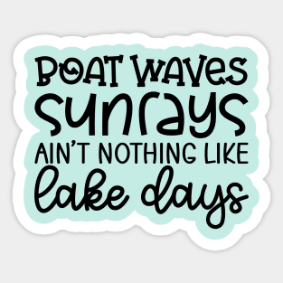 Boat Waves Sun Rays Ain't Nothing Like Lake Days Sticker